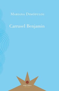 Carrusel Benjamin - Mariana Dimópulos - ebook