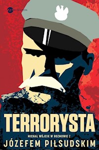 Terrorysta - Michał Wójcik, Józef Piłsudski - książka