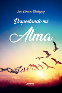 Despertando mi alma - Lola Cámara Rodriguez - ebook