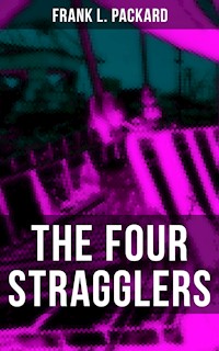 THE FOUR STRAGGLERS - Frank L. Packard - ebook
