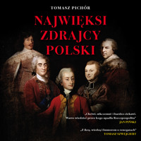 Najwięksi zdrajcy Polski - Tomasz Pichór - audiobook