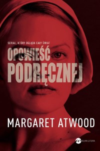 Opowieść Podręcznej - Margaret Atwood - ebook + audiobook + książka