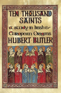 Ten Thousand Saints - Hubert Butler - ebook