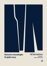 Historie równoległe: W głębi nocy - Peter Nadas - książka
