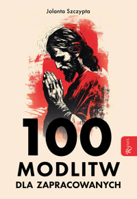 100 modlitw dla zapracowanych - Szczypta Jolanta - ebook + książka