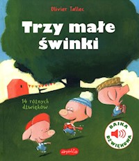 Trzy małe świnki Bajka dźwiękowa - Tallec Olivier - książka