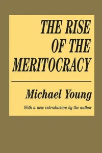 The Rise of the Meritocracy - Young Michael - książka