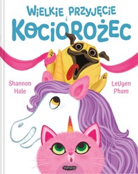 Wielkie przyjęcie i Kociorożec - Shannon Hale - książka