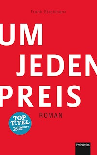 Um jeden Preis - Frank Stockmann - ebook