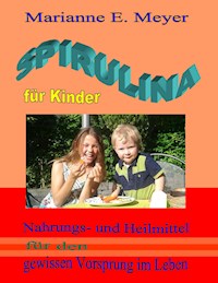 Spirulina für Kinder - Marianne E. Meyer - ebook