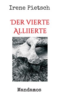 Der vierte Alliierte - Irene Pietsch - ebook