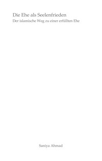 Die Ehe als Seelenfrieden - Saniya Ahmad - ebook