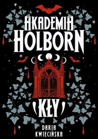 Akademia Holborn. Kły - Kwiecińska Daria - ebook + książka