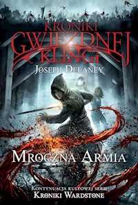 Kroniki Gwiezdnej Klingi 2 Mroczna armia - Joseph Delaney - książka