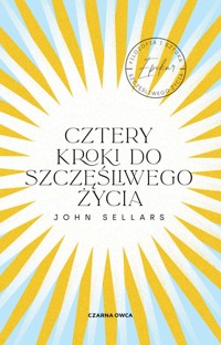 Cztery kroki do szczęśliwego życia - Sellars John - ebook + książka