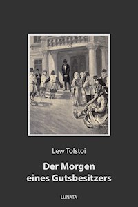 Der Morgen eines Gutsbesitzers - Lew Tolstoi - ebook