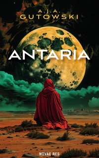 Antaria - A.J.A. Gutowski - ebook + audiobook