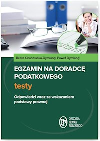 Egzamin na doradcę podatkowego Testy - Chanowska-Dymlang Beata, Dymlang Paweł - książka