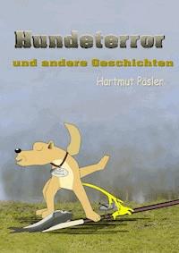 Hundeterror - Hartmut Päsler - ebook
