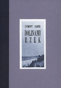 Dolinami rzek - Zygmunt Gloger - książka