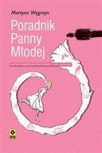 Poradnik panny młodej - Martyna Węgrzyn - ebook