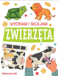 Wycinam i sklejam. Zwierzęta - opracowanie zbiorowe - książka