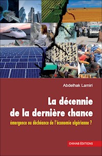 La décennie de la dernière chance - Abdelhak Lamiri - ebook