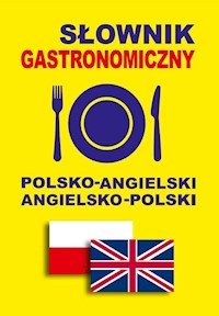 Słownik gastronomiczny polsko-angielski angielsko-polski - Gordon Jacek - książka