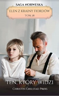 Elen z krainy fiordów Tom 38 Ten, który widzi - Prøis Christin Grilstad - książka