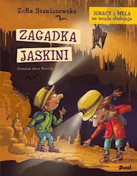 Ignacy i Mela na tropie złodzieja Zagadka jaskini - Staniszewska Zofia - książka