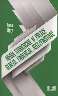 Media studenckie w Polsce - Zięty Anna - książka