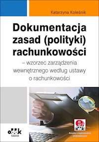 Dokumentacja zasad polityki) rachunkowości - Koleśnik Katarzyna - książka