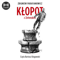 Kłopot z Zełeńskim - Parafianowicz Zbigniew - audiobook