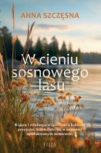 W cieniu sosnowego lasu - Anna Szczęsna - ebook + audiobook + książka