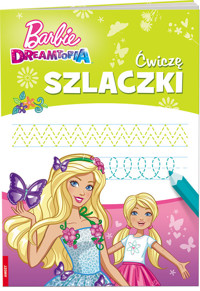 Barbie Dreamtopia Ćwiczę szlaczki -  - książka