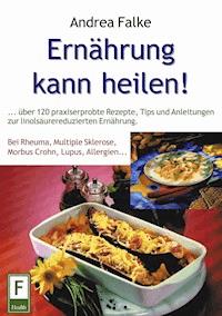 Ernährung kann heilen - Andrea Falke - ebook