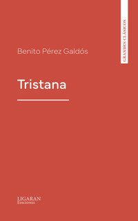 Tristana - Benito Pérez Galdós - ebook