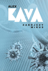 Zabójczy wirus - Alex Kava - ebook + książka