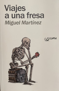 Viajes a una fresa - Miguel Martínez - ebook