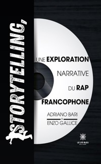 Storytelling, une exploration narrative du rap francophone - Adriano Bari - ebook