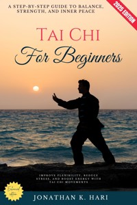 Tai Chi for Beginners: - Jonathan K. Hari - ebook