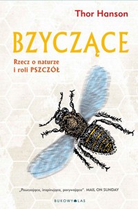 Bzyczące. Rzecz o naturze i roli pszczół - Thor Hanson - książka