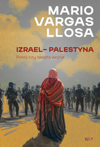 Izrael – Palestyna. Pokój czy święta wojna - Mario Vargas Llosa - ebook