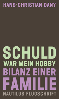 Schuld war mein Hobby - Hans-Christian Dany - ebook