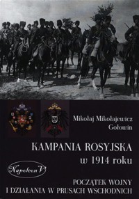 Kampania rosyjska w 1914 roku - Mikołaj Mikołajewicz Gołowin - książka