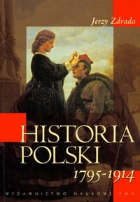 Historia Polski 1795-1914 - Zdrada Jerzy - książka