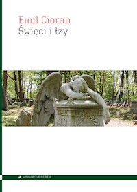 Święci i łzy - Emil Cioran - książka