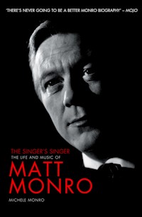 Matt Monro: The Singer's Singer - Michele Monro - ebook