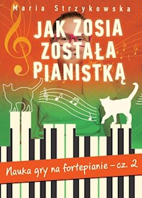 Jak Zosia została pianistką Część 2 - Strzykowska Maria - książka