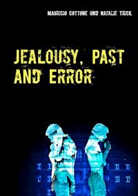 Jealousy, Past and Error - Mauricio Cottone - ebook